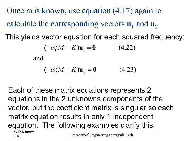 Once is known, use equation (4. 17) again to calculate the corresponding vectors u