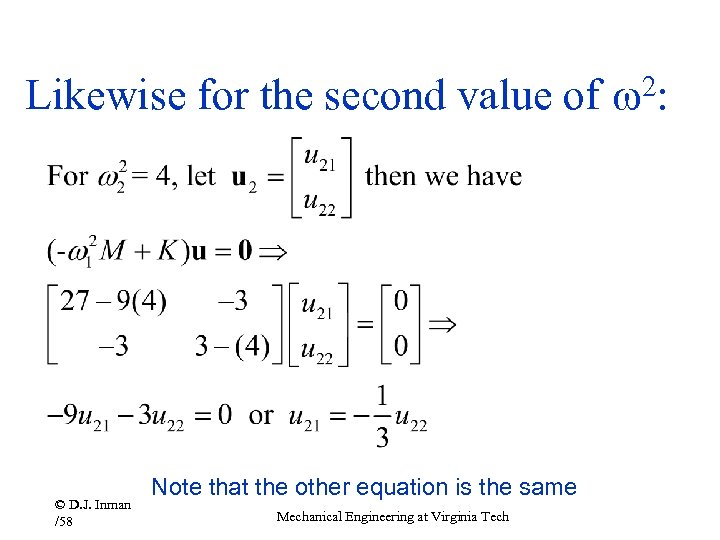 Likewise for the second value of © D. J. Inman /58 Note that the