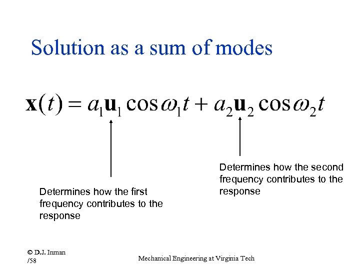 Solution as a sum of modes Determines how the first frequency contributes to the