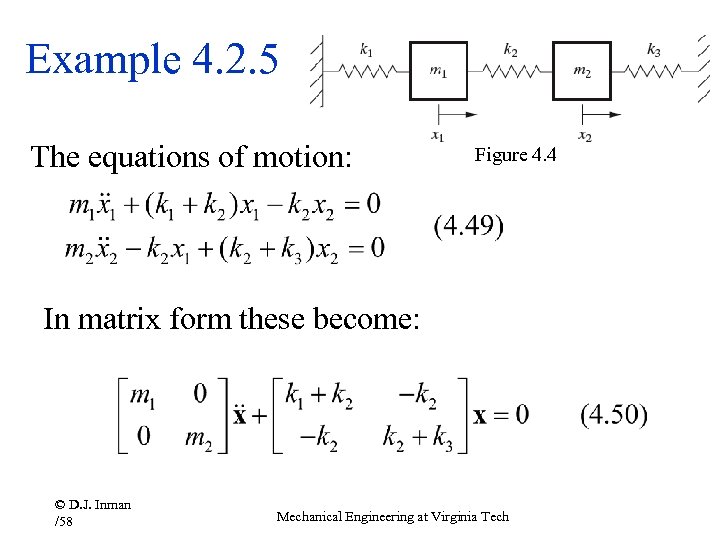 Example 4. 2. 5 The equations of motion: Figure 4. 4 In matrix form