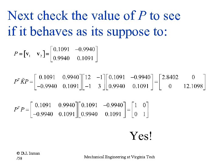 Next check the value of P to see if it behaves as its suppose