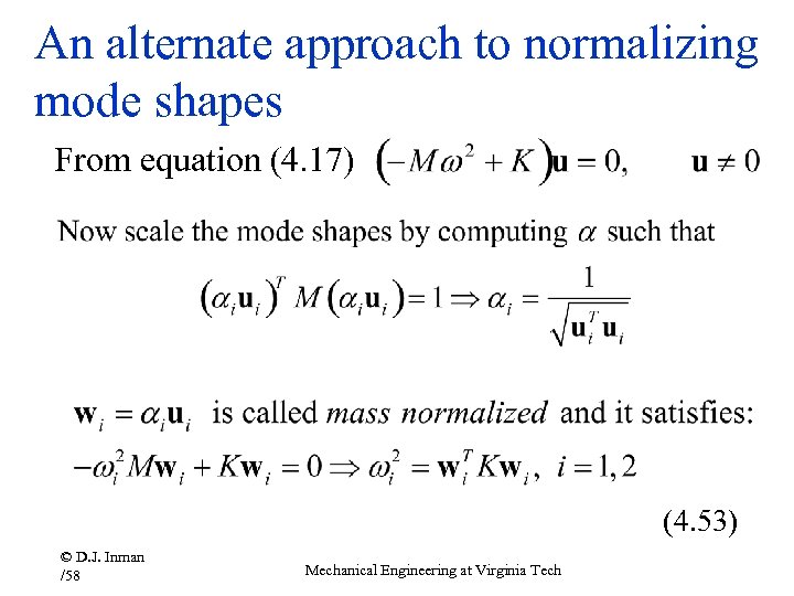 An alternate approach to normalizing mode shapes From equation (4. 17) (4. 53) ©