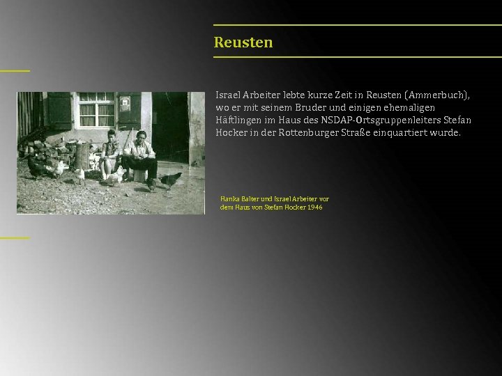 Reusten Israel Arbeiter lebte kurze Zeit in Reusten (Ammerbuch), wo er mit seinem Bruder