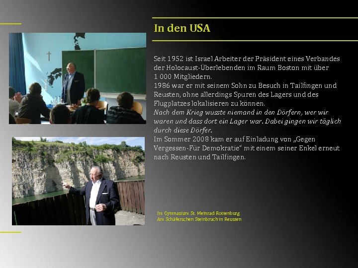 In den USA Seit 1952 ist Israel Arbeiter der Präsident eines Verbandes der Holocaust-Überlebenden