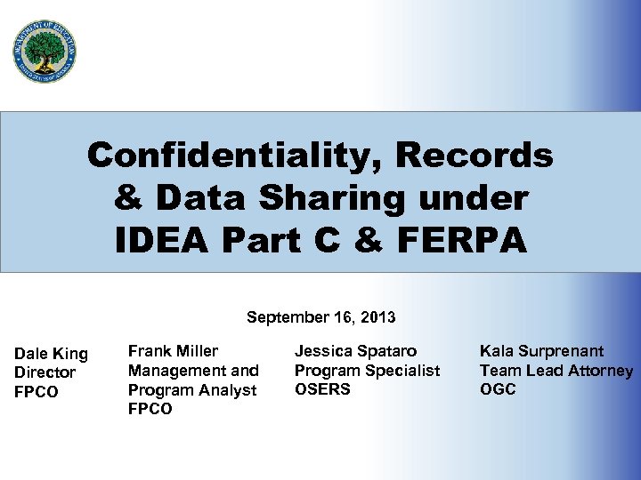 Confidentiality, Records & Data Sharing under IDEA Part C & FERPA September 16, 2013