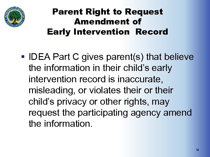 Parent Right to Request Amendment of Early Intervention Record § IDEA Part C gives