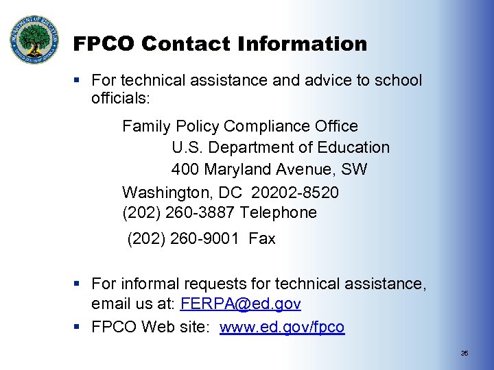 FPCO Contact Information § For technical assistance and advice to school officials: Family Policy