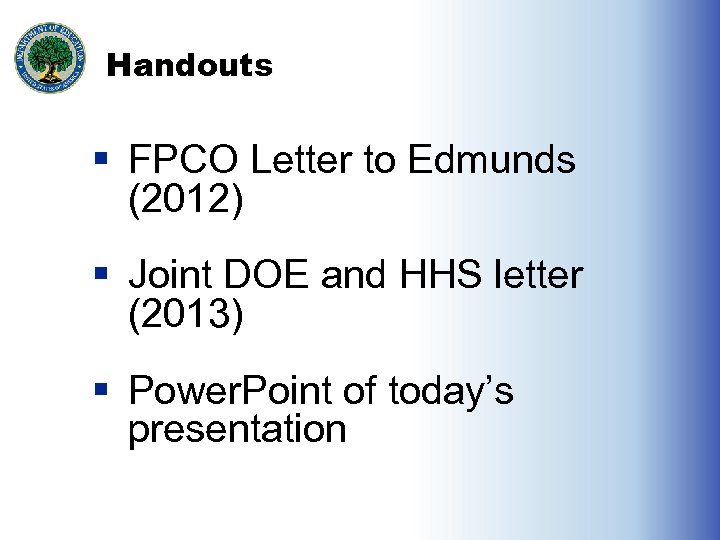 Handouts § FPCO Letter to Edmunds (2012) § Joint DOE and HHS letter (2013)