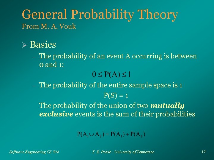 General Probability Theory From M. A. Vouk Ø Basics – The probability of an