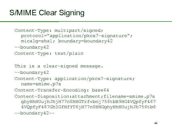 S/MIME Clear Signing Content-Type: multipart/signed; protocol=