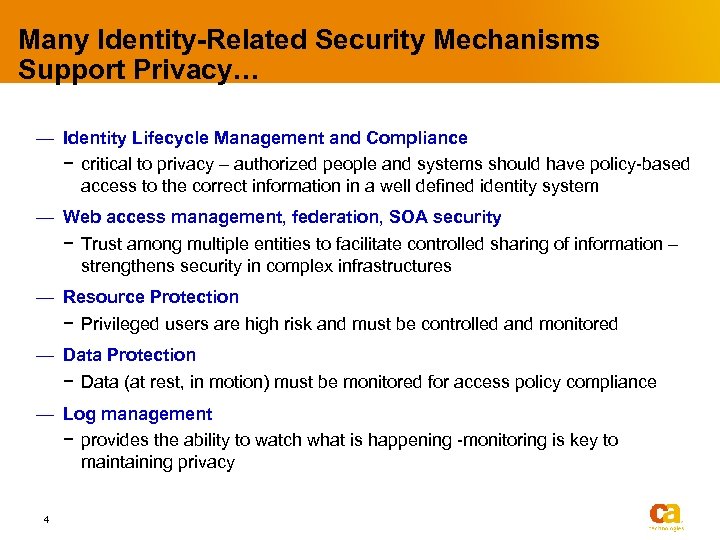 Many Identity-Related Security Mechanisms Support Privacy… — Identity Lifecycle Management and Compliance − critical