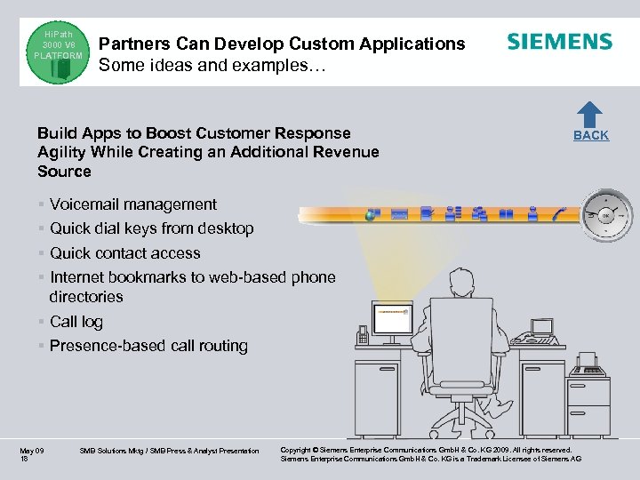 Hi. Path 3000 V 8 PLATFORM Partners Can Develop Custom Applications Some ideas and