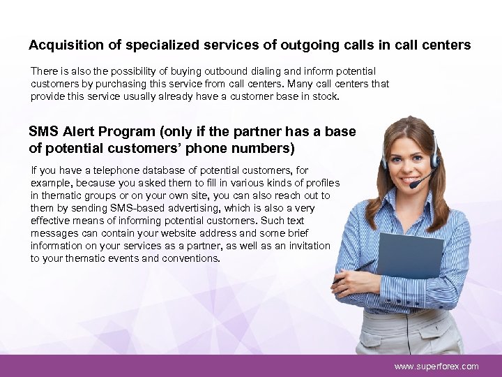 Acquisition of specialized services of outgoing calls in call centers There is also the