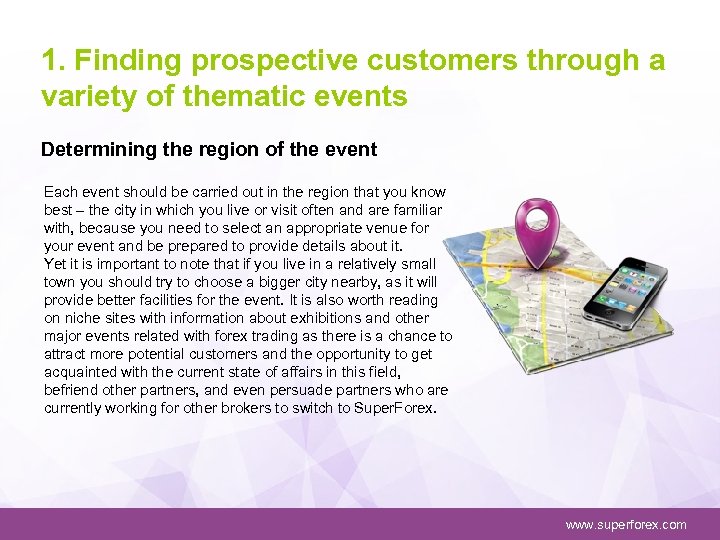 1. Finding prospective customers through a variety of thematic events Determining the region of