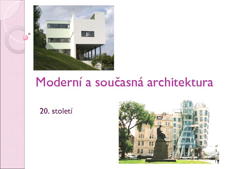 Moderní a současná architektura 20. století 