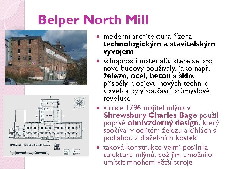 Belper North Mill moderní architektura řízena technologickým a stavitelským vývojem schopnosti materiálů, které se