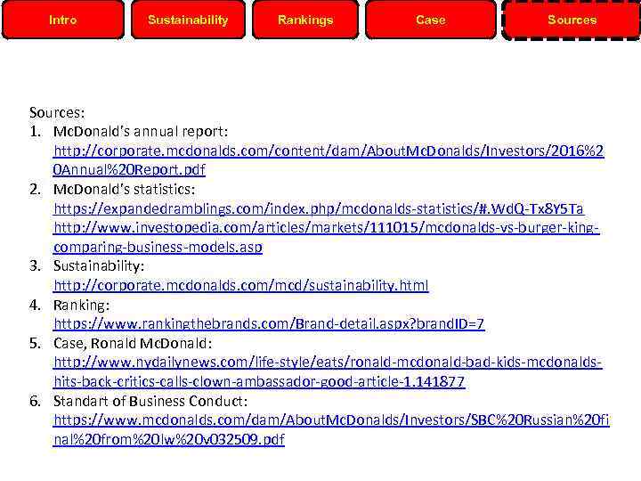 Intro Sustainability Rankings Case Sources: 1. Mc. Donald’s annual report: http: //corporate. mcdonalds. com/content/dam/About.
