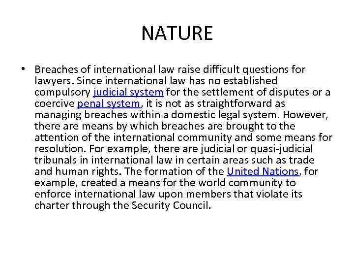 NATURE • Breaches of international law raise difficult questions for lawyers. Since international law