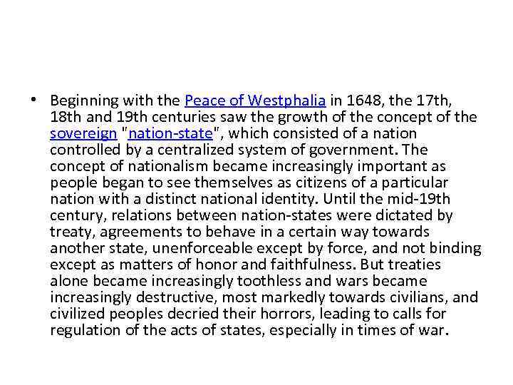  • Beginning with the Peace of Westphalia in 1648, the 17 th, 18