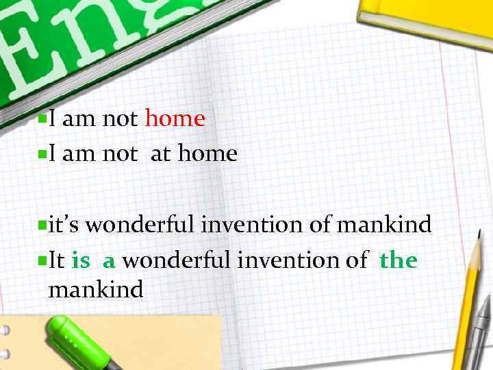 I am not home I am not at home it’s wonderful invention of mankind