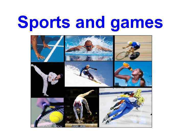 Sports and games 