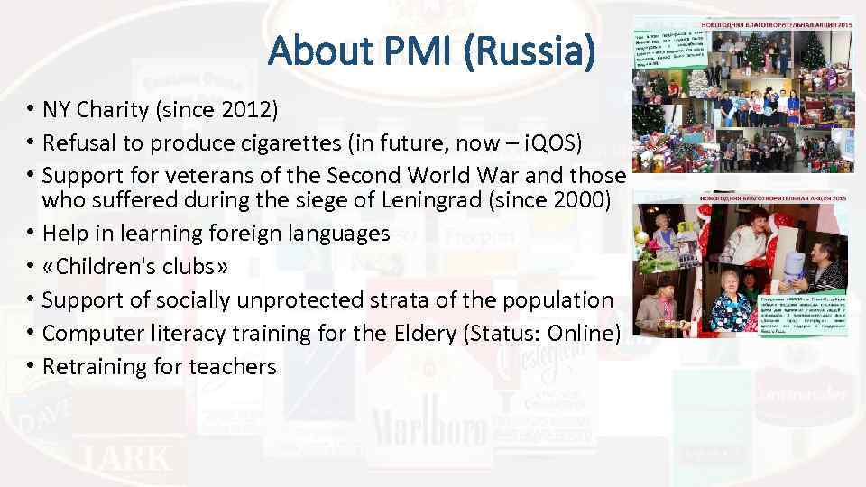 About PMI (Russia) • NY Charity (since 2012) • Refusal to produce cigarettes (in