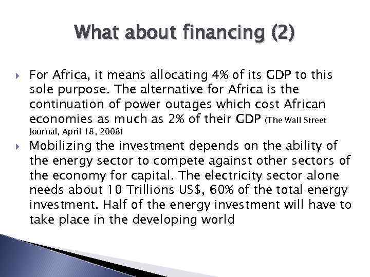 What about financing (2) For Africa, it means allocating 4% of its GDP to