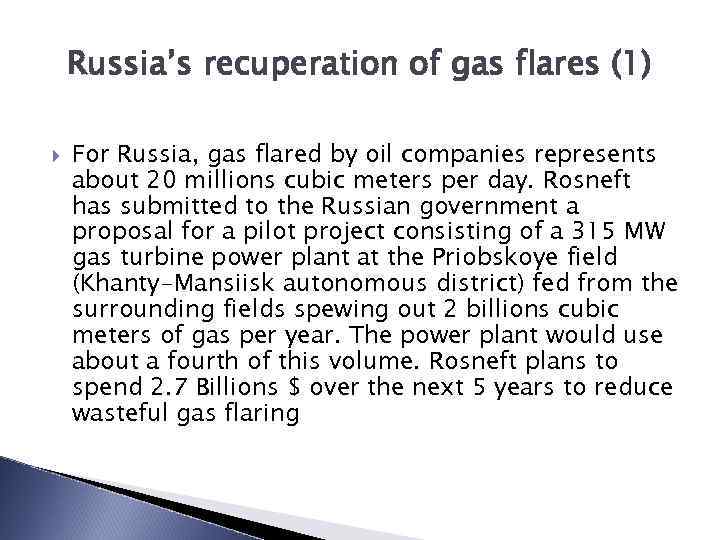 Russia’s recuperation of gas flares (1) For Russia, gas flared by oil companies represents