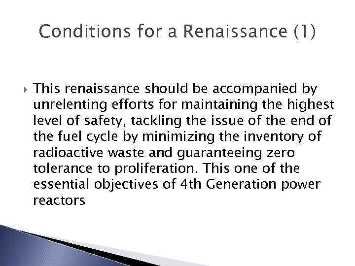Conditions for a Renaissance (1) This renaissance should be accompanied by unrelenting efforts for