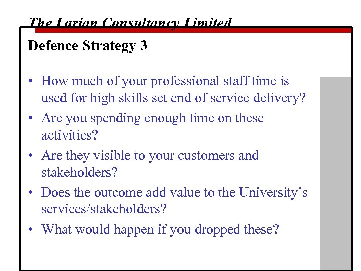 The Larian Consultancy Limited Defence Strategy 3 • How much of your professional staff