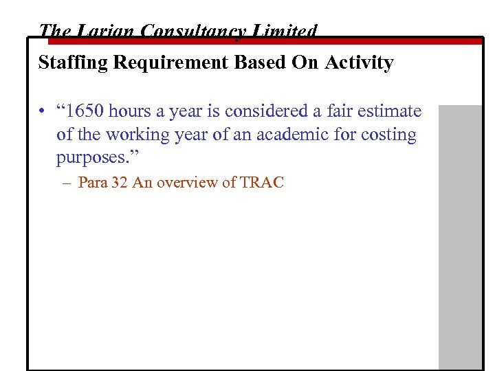 The Larian Consultancy Limited Staffing Requirement Based On Activity • “ 1650 hours a