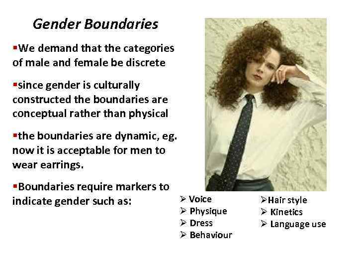 Gender Boundaries §We demand that the categories of male and female be discrete §since