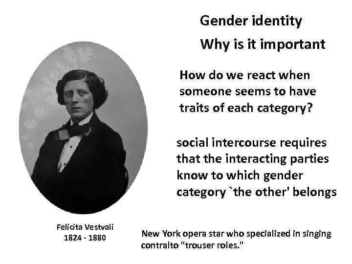 Gender identity Why is it important How do we react when someone seems to