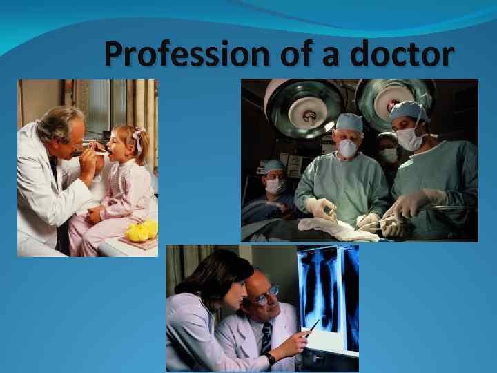 Profession of a doctor 