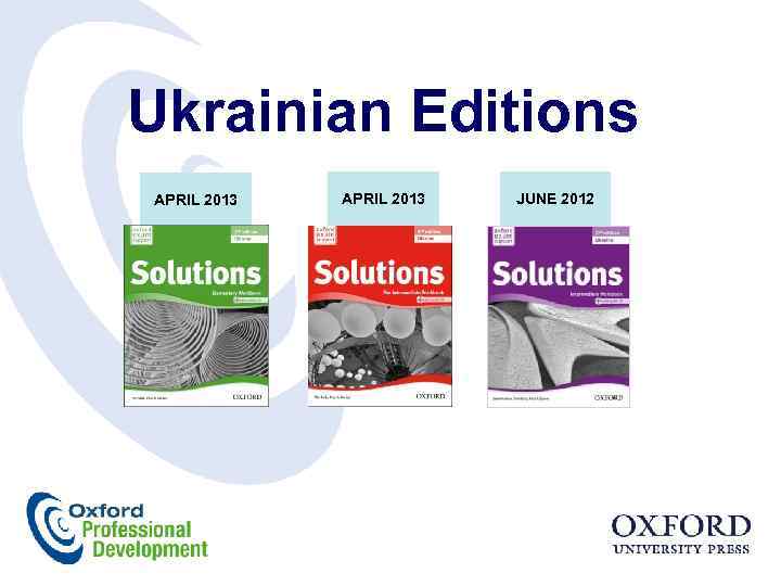 Ukrainian Editions APRIL 2013 JUNE 2012 