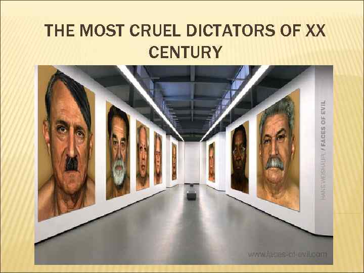 THE MOST CRUEL DICTATORS OF XX CENTURY 