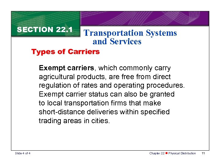 SECTION 22. 1 Transportation Systems and Services Types of Carriers Exempt carriers, which commonly