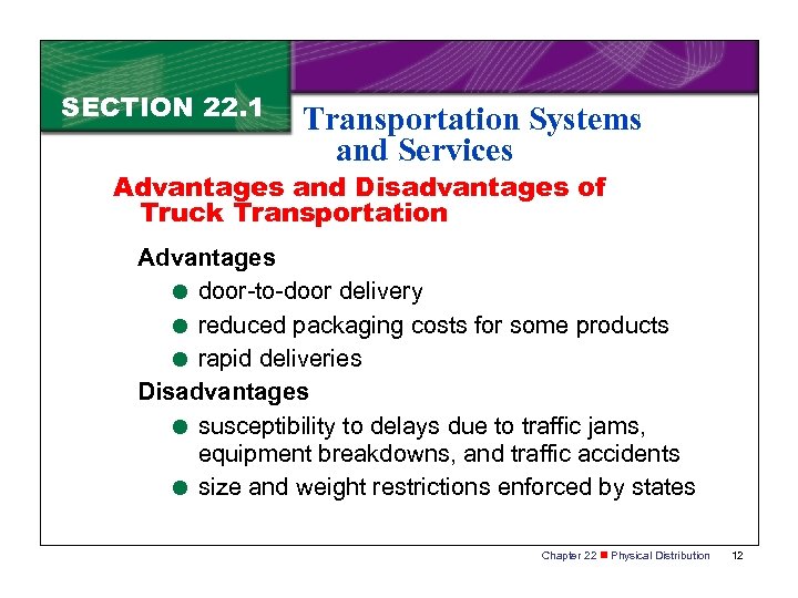 SECTION 22. 1 Transportation Systems and Services Advantages and Disadvantages of Truck Transportation Advantages