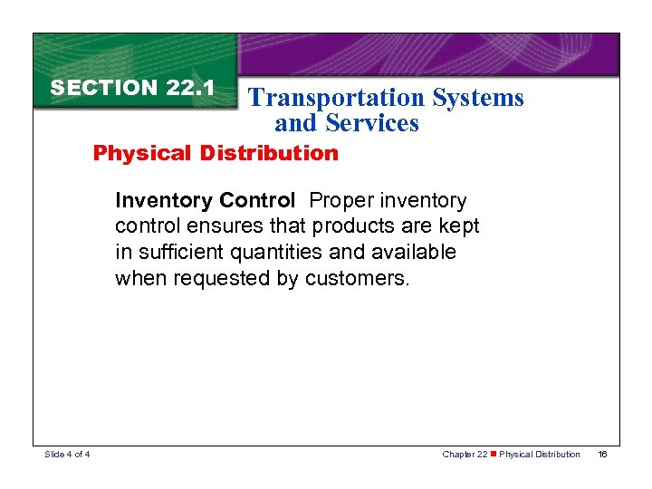 SECTION 22. 1 Transportation Systems and Services Physical Distribution Inventory Control Proper inventory control