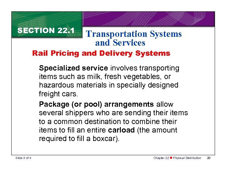 SECTION 22. 1 Transportation Systems and Services Rail Pricing and Delivery Systems Specialized service