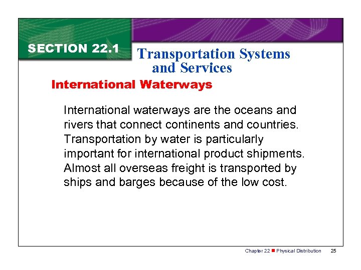 SECTION 22. 1 Transportation Systems and Services International Waterways International waterways are the oceans
