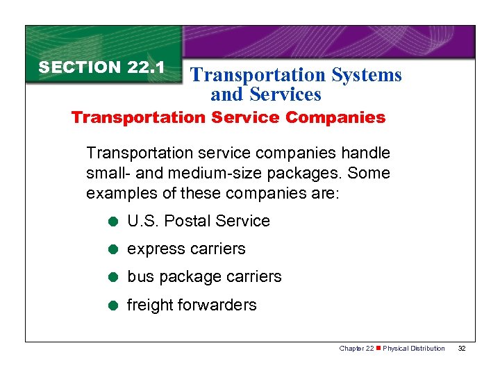 SECTION 22. 1 Transportation Systems and Services Transportation Service Companies Transportation service companies handle