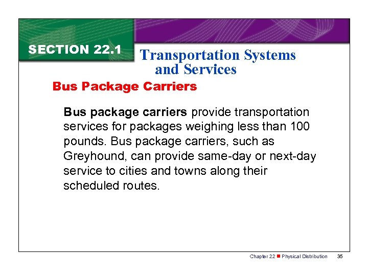 SECTION 22. 1 Transportation Systems and Services Bus Package Carriers Bus package carriers provide