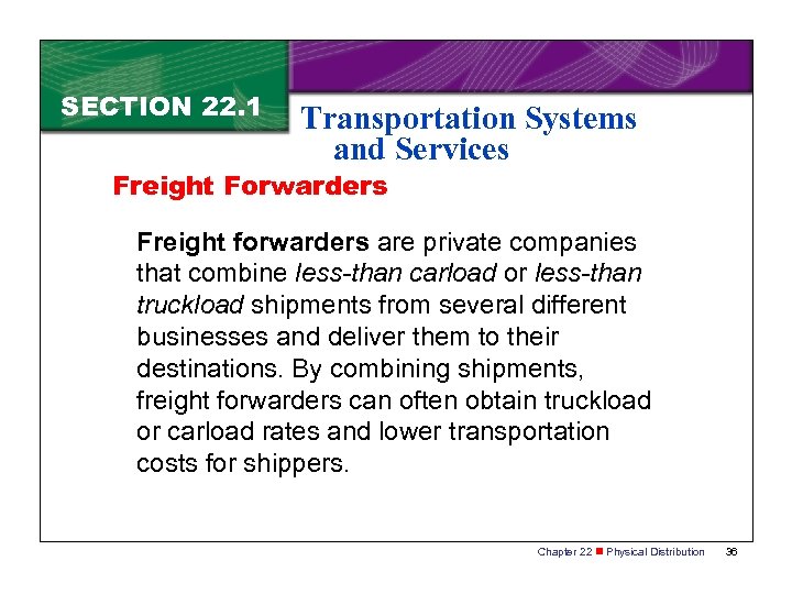 SECTION 22. 1 Transportation Systems and Services Freight Forwarders Freight forwarders are private companies
