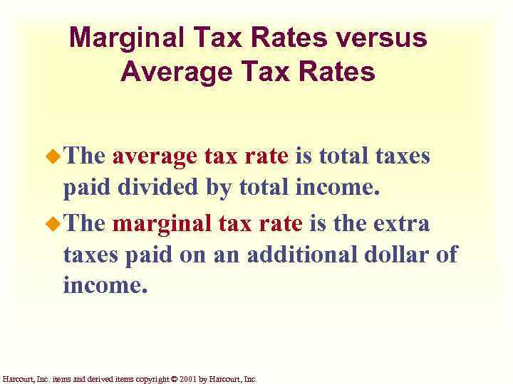 Marginal Tax Rates versus Average Tax Rates u. The average tax rate is total