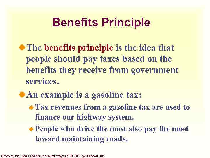 Benefits Principle u. The benefits principle is the idea that people should pay taxes