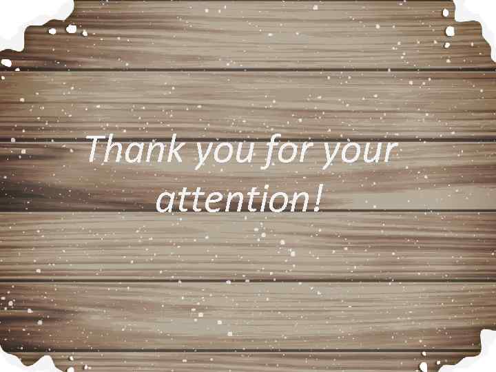 Thank you for your attention! 