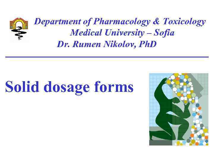 Department of Pharmacology & Toxicology Medical University – Sofia Dr. Rumen Nikolov, Ph. D