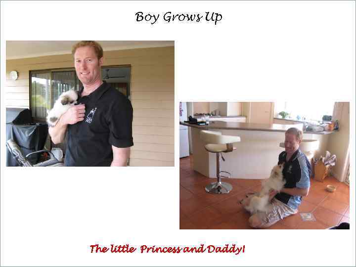 Boy Grows Up The little Princess and Daddy! 