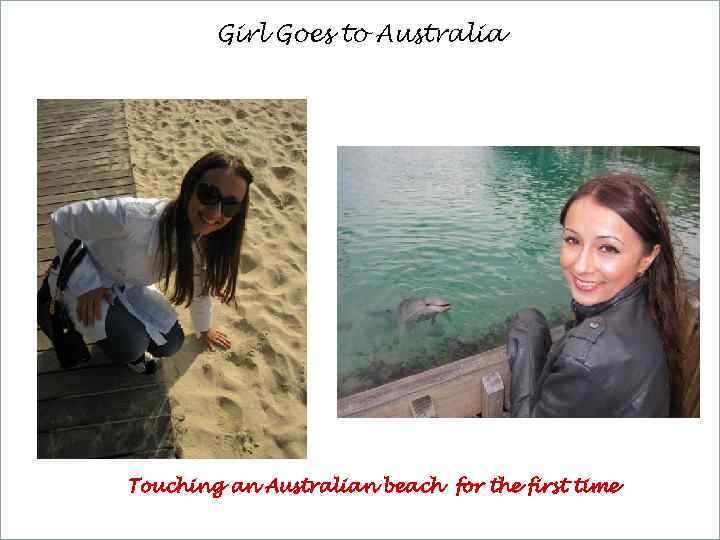 Girl Goes to Australia Touching an Australian beach for the first time 